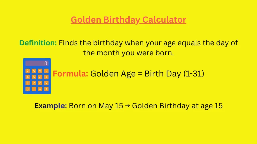 Golden Birthday Calculator with definitions, formulas, and example